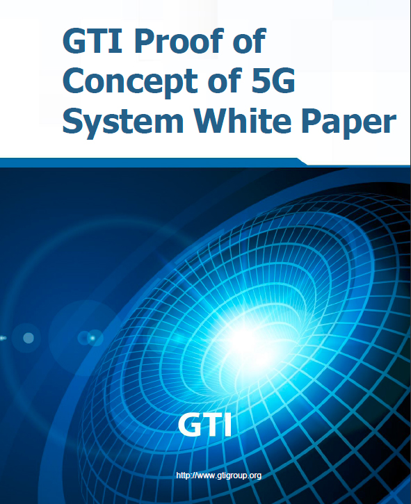 GTI 5G系统概念验证白皮书英文版 V1.0