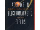 电磁场中的原子ATOMS IN ELECTROMAGNETIC FIELDS (2ND EDITION)