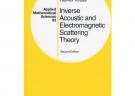 Inverse acoustic and electromagnetic scattering theory相反音响和电磁式驱散的理论