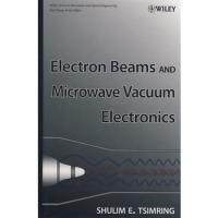 Electron Beams And Microwave Vacuum Electronics电子束与微波真空电子学