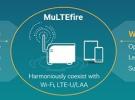 MuLTEfire：性能堪比LTE，简单犹如Wi-Fi