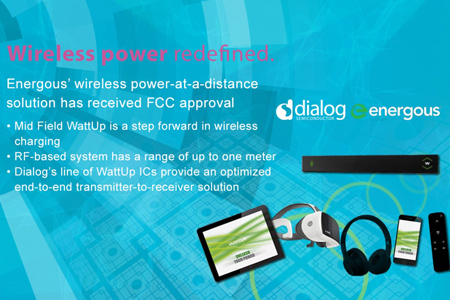 Dialog：Energous远距离无线供电获得FCC认证将展开Dialog完整系统芯片组解决方案发展蓝图