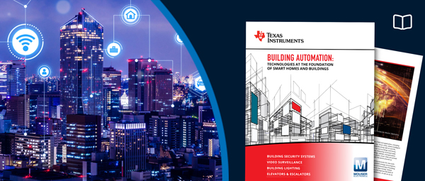 贸泽电子联手Texas Instruments推出全新电子书 重点介绍楼宇自动化技术