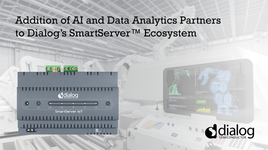 Dialog在SmartServer™生态系统中增加AI和数据分析合作伙伴，引领工业数字化转型