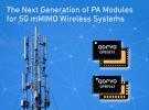 Qorvo®为5G mMIMO无线系统带来下一代PA模块